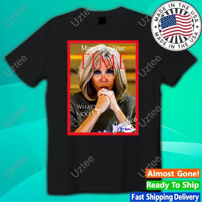 Brigitte Macron Man Of The Year Time Hooded Sweatshirt
