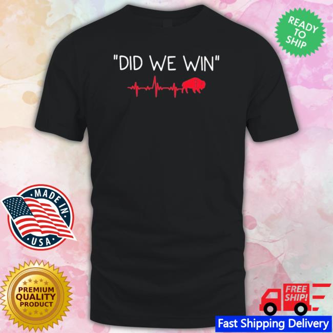 Official Did We Win Buffalo 3 Damar Hamlin Tee Shirt