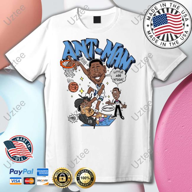 Ant-Man Little A$$ Nigga Baptized Sweatshirt