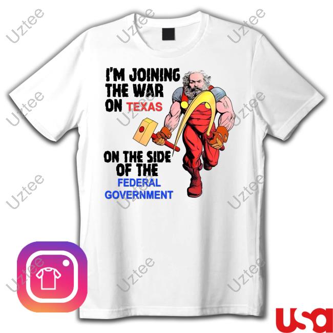 Suburbanist_B I'm Joining The War On Texas On The Side Of The Federal Government T-Shirts