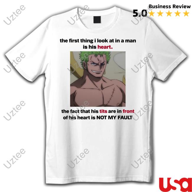 Luka Zoluvinit The First Thing I Look At In A Man Is His Heart T Shirts