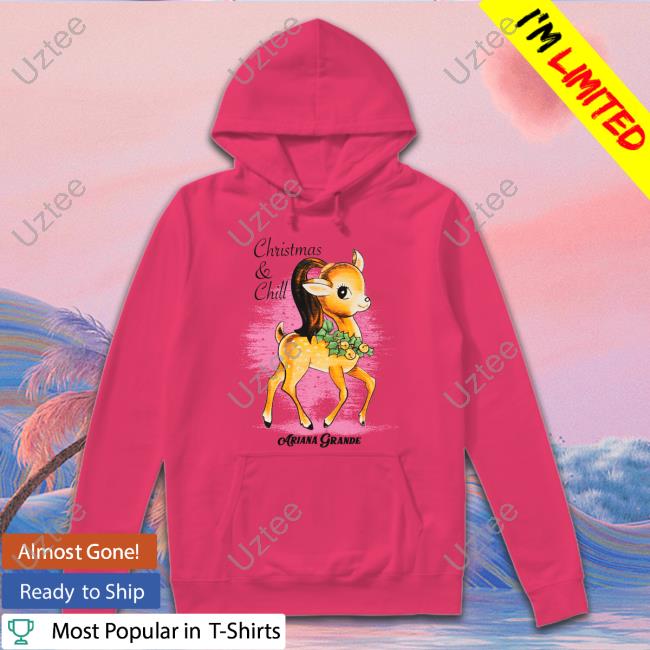 Ariana Grande Merch Christmas & Chill T-Shirt