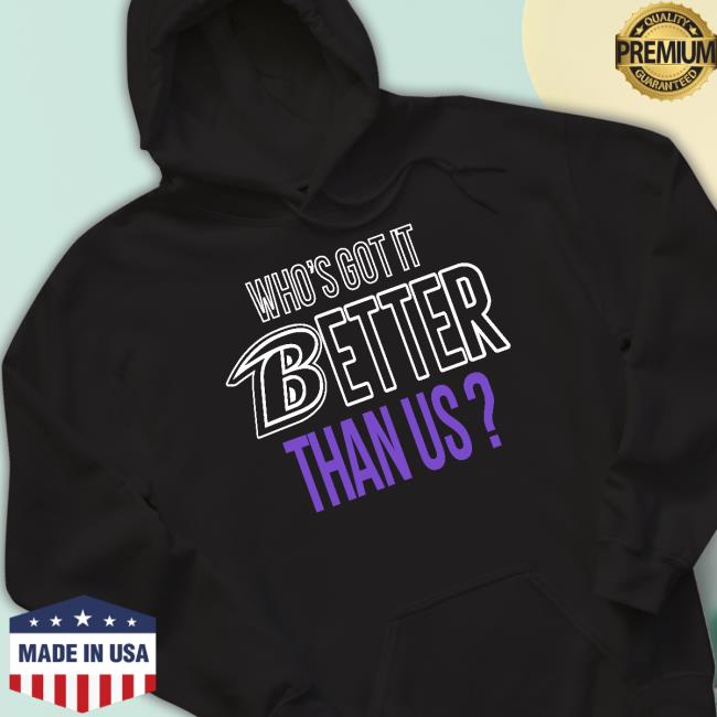 Trending John Harbaugh Who’S Got It Better Than Us Official Shirt