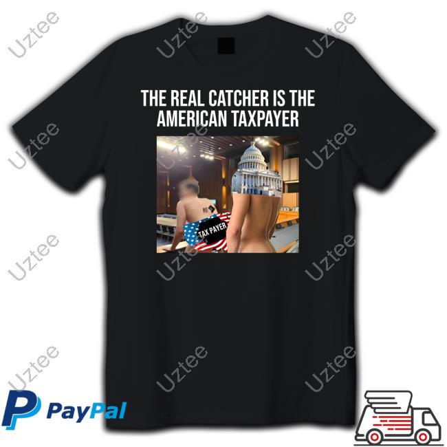 The Real Catcher Is The American Taxpayer Hooded Sweatshirt