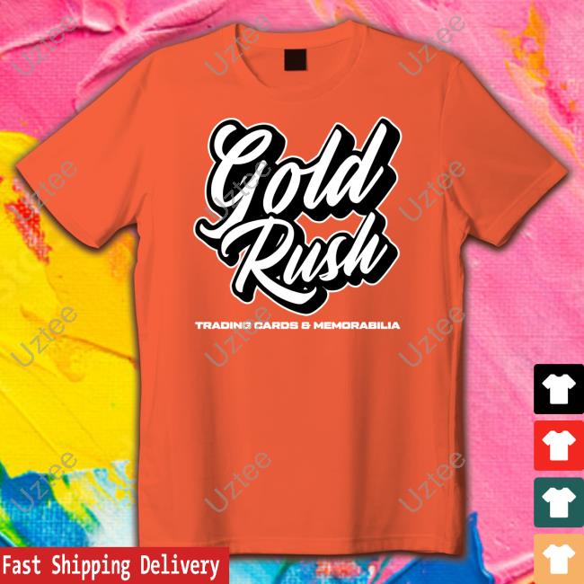 Gold Rush Trading Cards And Memorabilia Shirt Steel City Collectibles