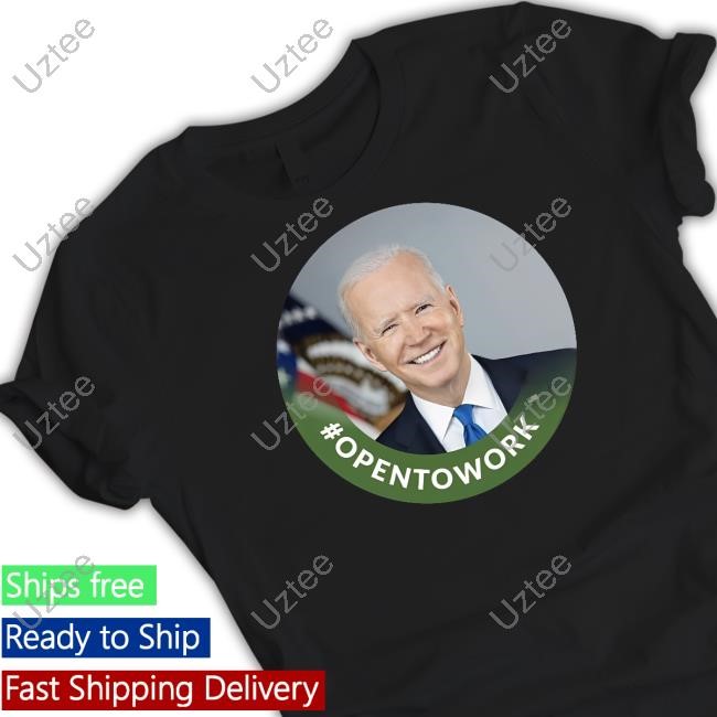 Chris Bakke #Opentowork Biden Shirts