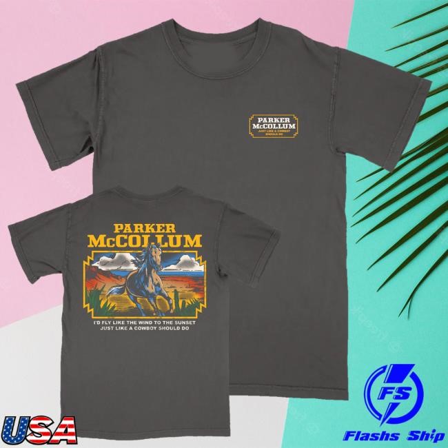 Official Parker Mccollum I'd Fly Like The Wind To The Sunset Just Like A Cowboy Should Do Long Sleeve Shirt