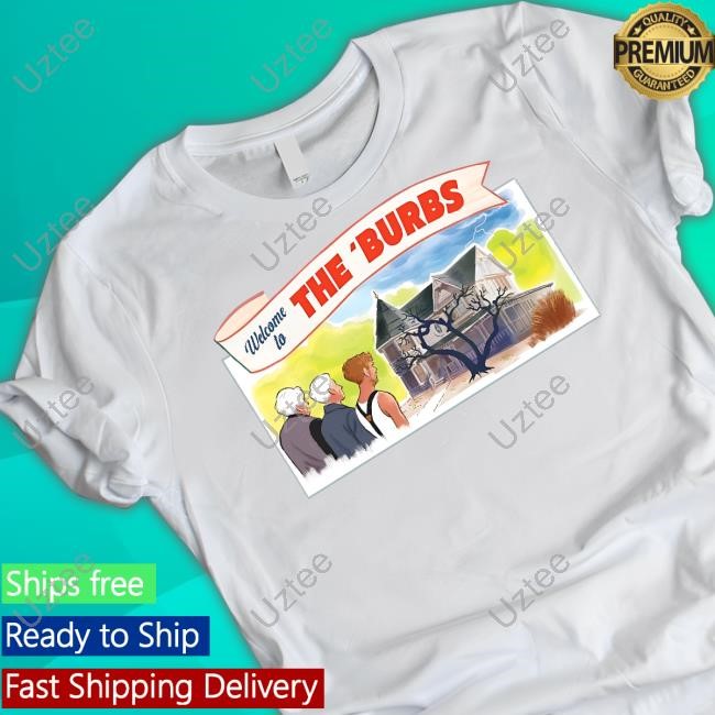 Fright-Rags Welcome To The 'Burbs Tees