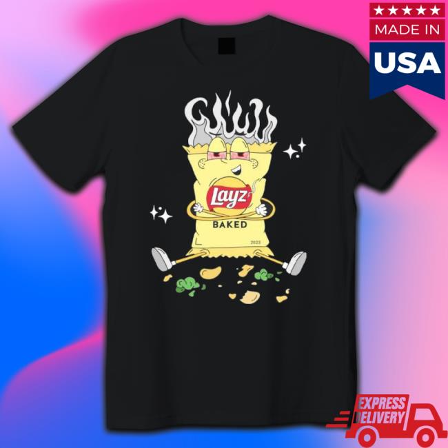 Lay Z Store Baked Lays 420 Shirt
