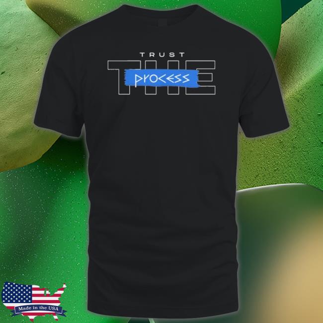 The Trust Process shirt The Trust Process shirt