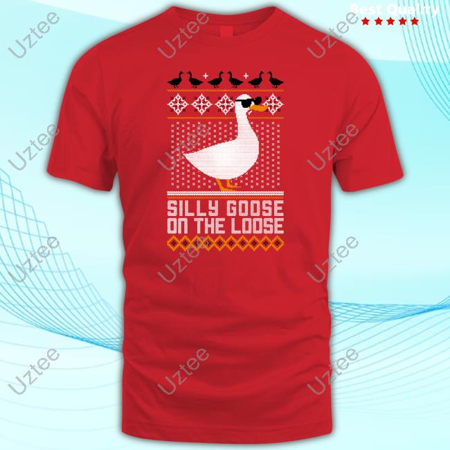 Silly Goose On The Loose Tacky Tee Shirt