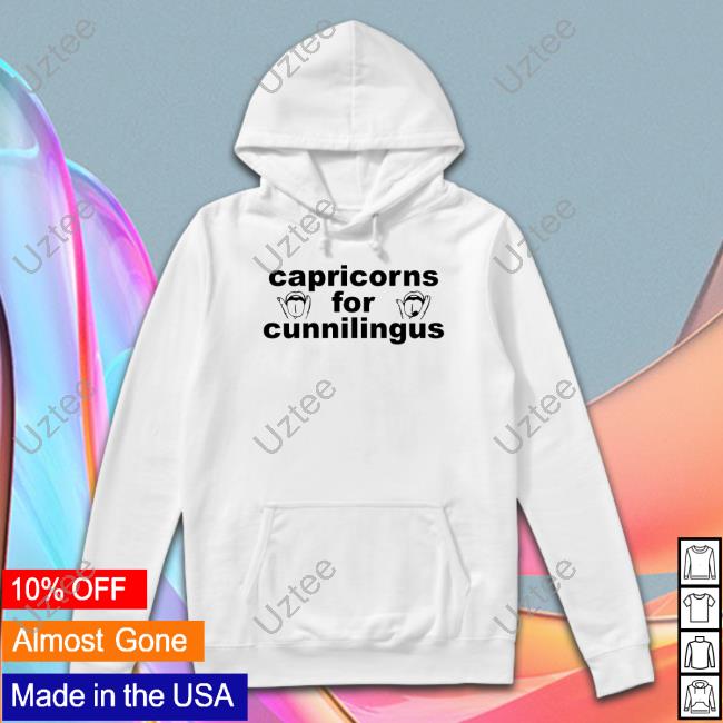 Capricorns For Cunnilingus Hoodie