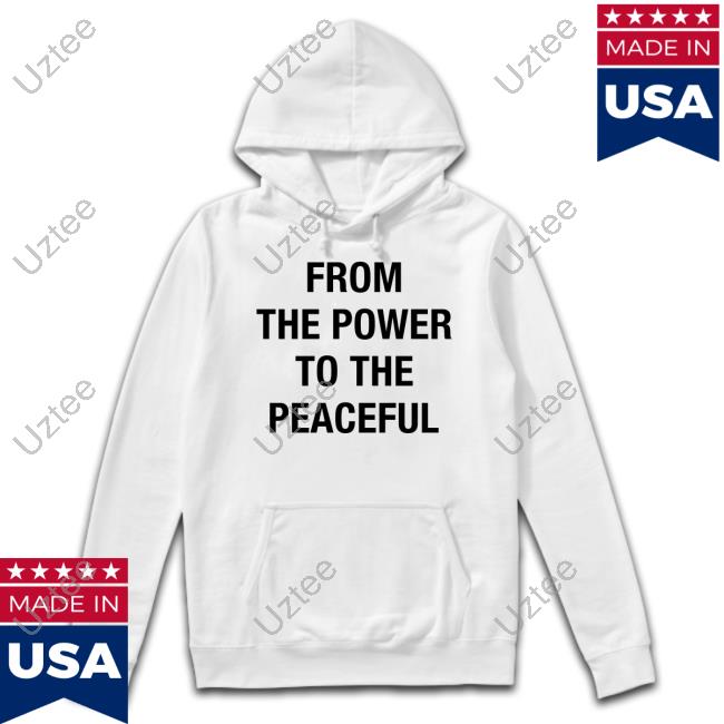 Familias Store From The Power To The Peaceful Funny T Shirt