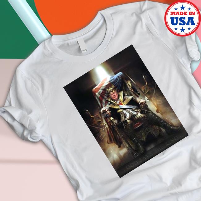 God Save The King Donald Trump shirt