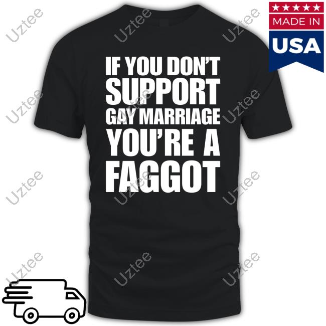 If You Don't Support Gay Marriage Shirt