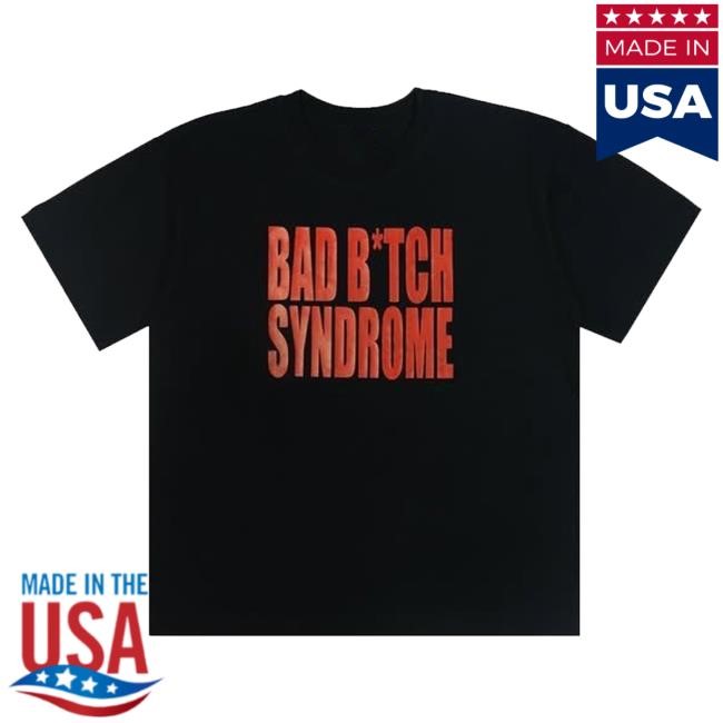 Siraheem Bad Bitch Syndrome Hoodie Sweatshirt