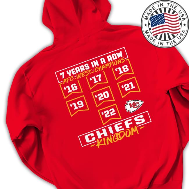 Kansas City Chiefs 7 Years In A Row Afc West Champions 2022 Chiefs Kingdom Long Sleeve Shirt Kansas City Chiefs 7 Years In A Row Afc West Champions 2022 Chiefs Kingdom Crewneck Sweatshirt