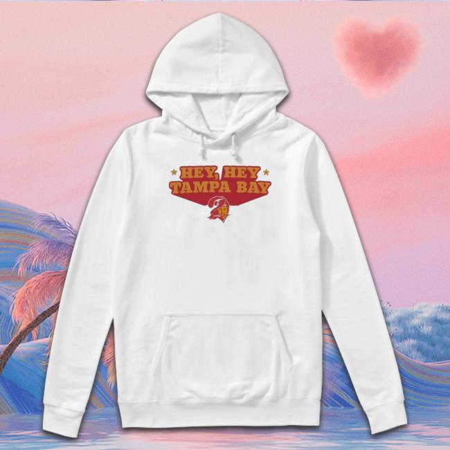 Hey Hey Tampa Bay Shirts Hey Hey Tampa Bay Hoodie