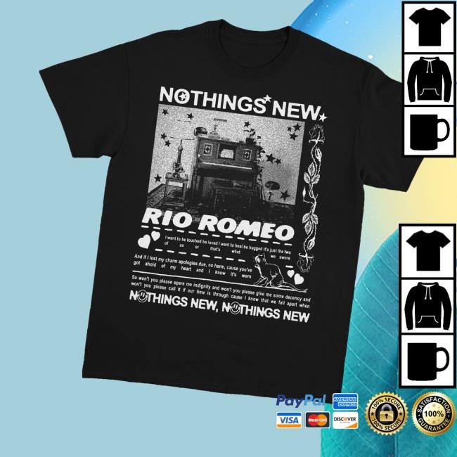 Rio Romeo Merch Nothing's New Hoodie Sweatshirt