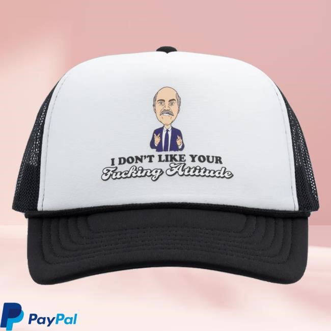 Adam Ray Shop I Don't Like Your Attitude Hat Adam Ray Shop I Don't Like Your Attitude New Hat