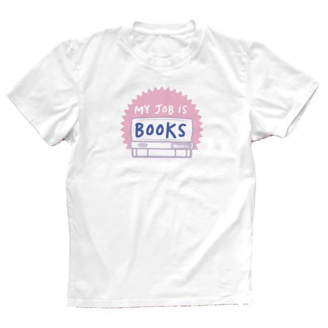 Bookishly Merch My Job Is Books' Bookish Tee