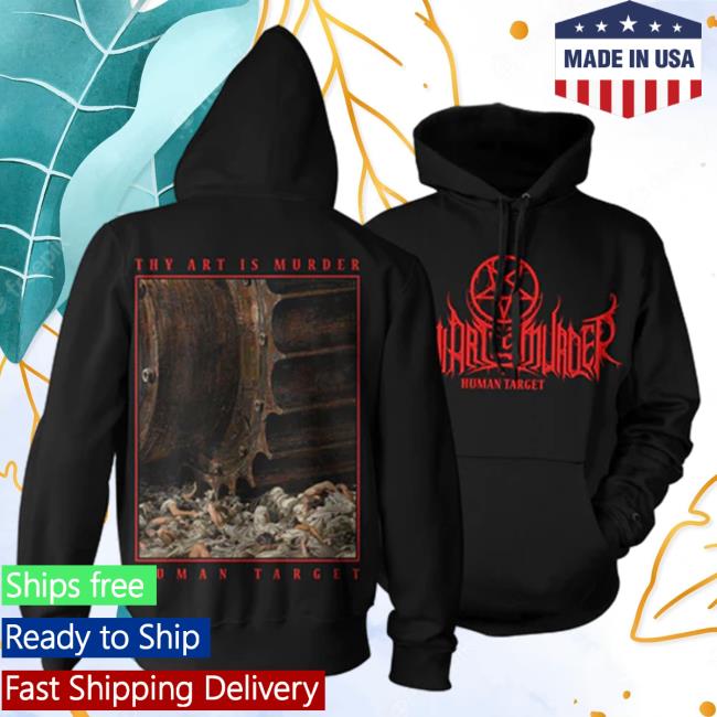Official Thy Art Is Murder Merch Store Thy Art Is Murder Human Target Sweaters
