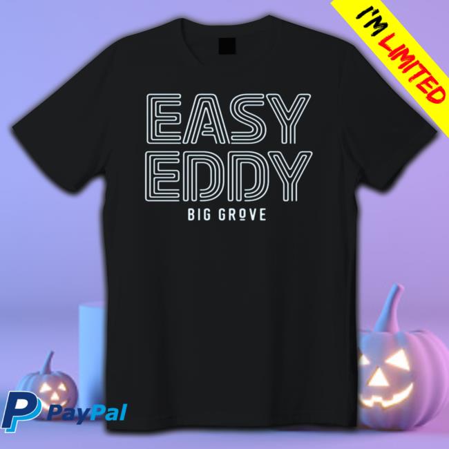 Big Grove Fresh Juicy Easy Eddy shirt