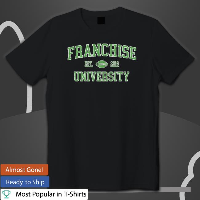 That Franchise Guy Franchise University Classic Shirt
