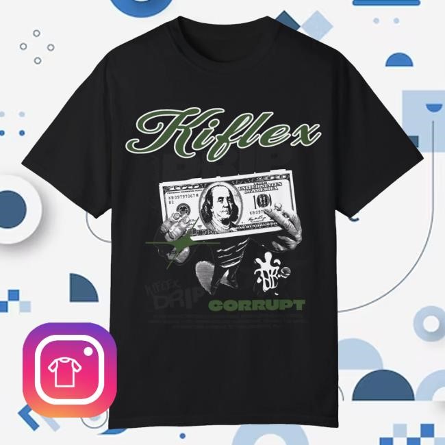 Kiflexdrip Merch Store Kiflex Drip Classic Unisex t-shirt, hoodie, tank top, sweater and long sleeve t-shirt