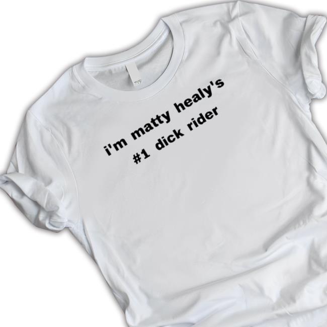 Official I’M Matty Healy’S 1 Dick Rider Classic Shirt