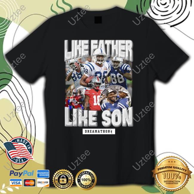 Marvin Harrison Jr Wearing Like Father Like Son Dreamathon T Shirt