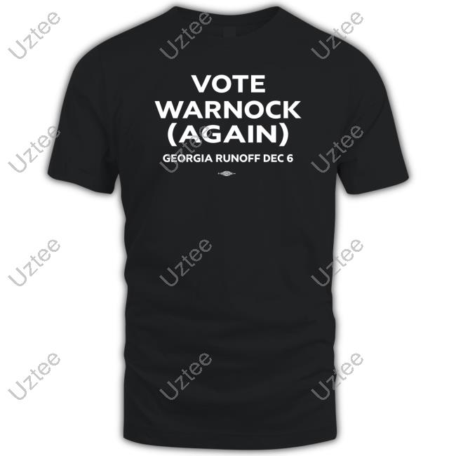 Team Warnock Vote Warnock Again Georgia Runoff Dec 6 Tee Shirt
