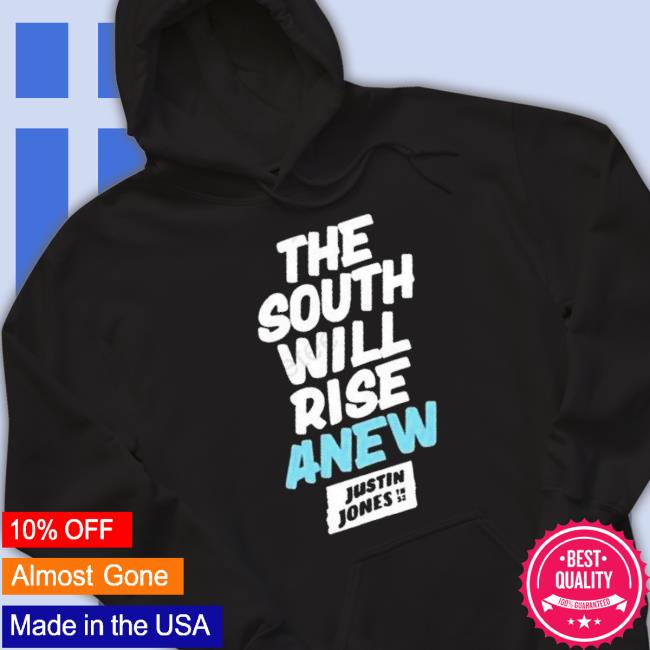 Olivia Julianna The South Will Rise Anew Justin Jones Shirts