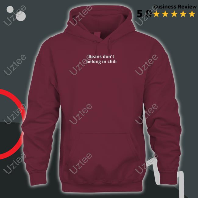 Beans Don't Belong In Chilli Hoodie