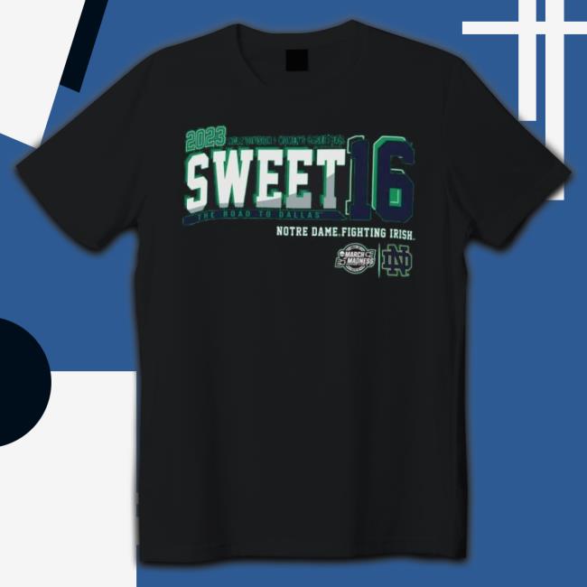 2023 Ncaa Di Women’S Basketball Sweet 16 Notre Dame The Road To Dallas Shirt