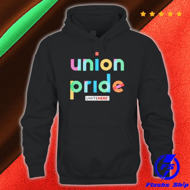 Union Pride Unitehere shirt