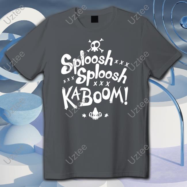 Sploosh Sploosh Kaboom Tee Shirt
