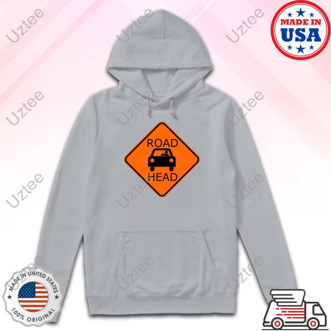 Drip Drip Road Head T-Shirt Road Head Hoodie