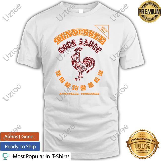 Tennessee Cock Sauce Shirt Legends Of Tennessee Apparel