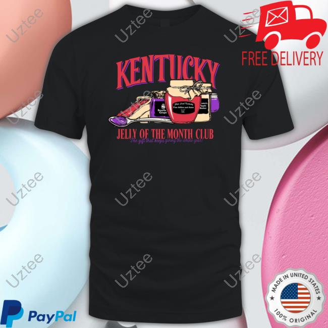 The Kentucky Merch Kentucky Jelly Of The Month Club Tee Thekyshop Kentucky Jelly Of The Month Club Tee