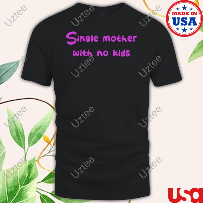 Niceshirtthanks Single Mother With No Kids Sweatshirt