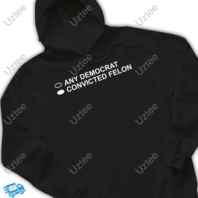 David J Harris Jr Wearing Any Democrat Convicted Felon New Shirt David Harris Jr Store Any Democrat Convicted Felon Shirt