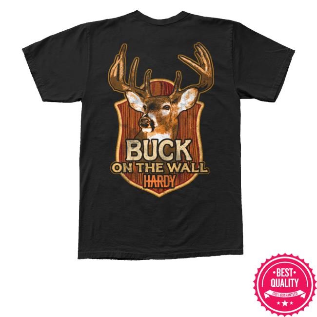 Buck On The Wall Shirt Hardy Official Merch Store