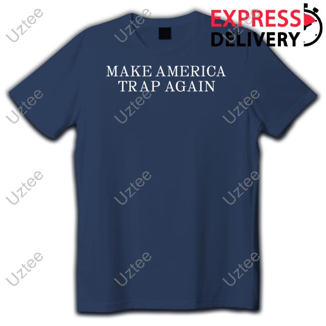 Make America Trap Again Long Sleeve T Shirt