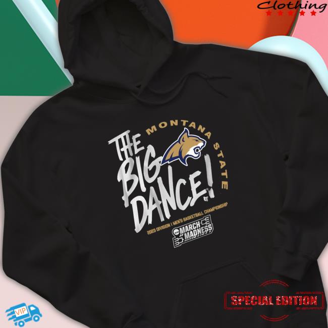 Montana State The Big Dance 2023 Division I Men’S Basketball Championship shirt