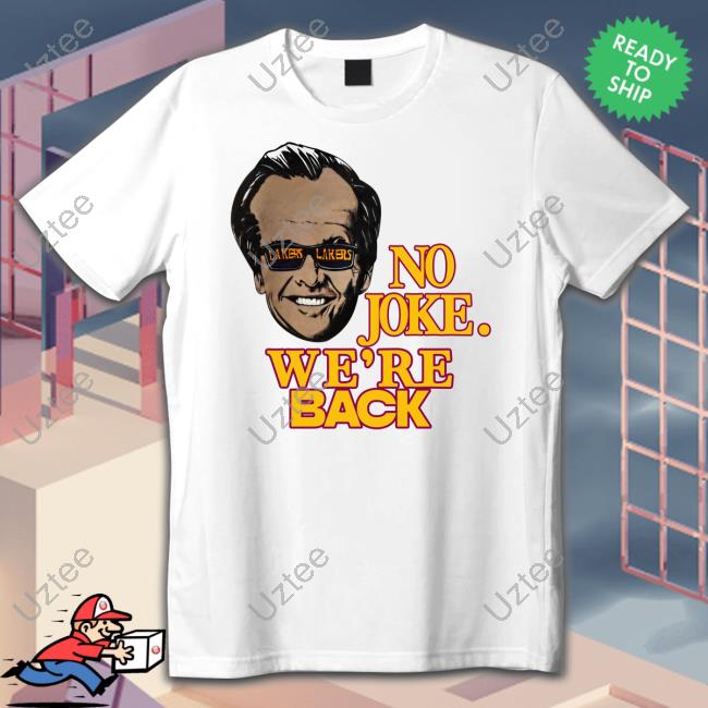 No Joke We're Back Tee Shirt Kim Kardashian Wearing Jack Nicholson No Joke We're Back T-Shirt
