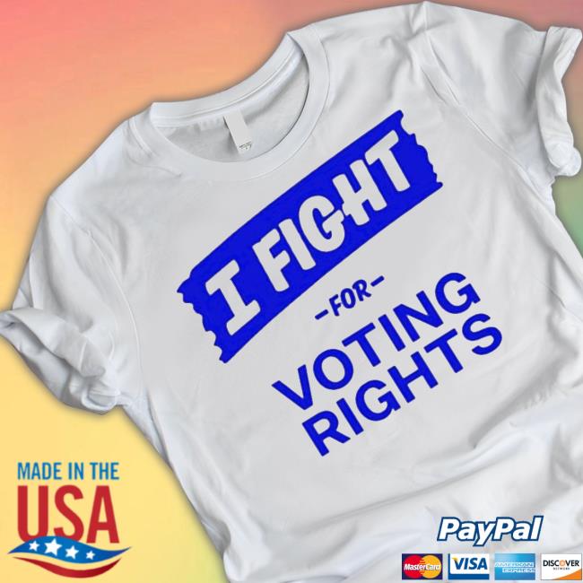 I Fight For Voting Rights Tee