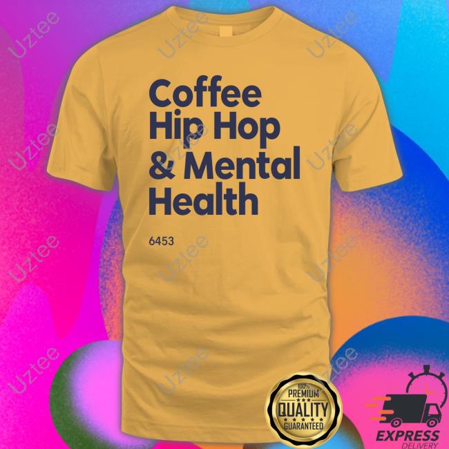 Coffee Hip Hop And Mental Health Sweatshirt