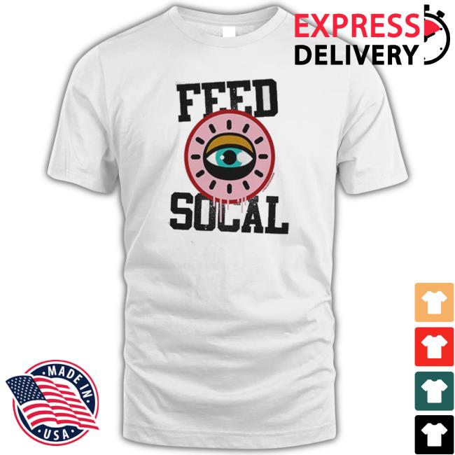 Product Abc7la Feed Socal shirt, hoodie, tank top, sweater and long sleeve t-shirt