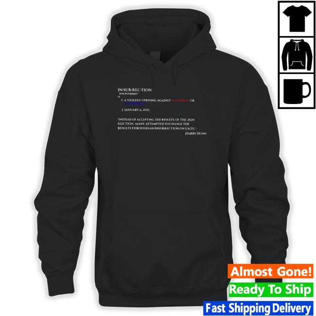 Insurrection Definition A Violent Uprising Against An Authority Or Government T- shirt Insurrection Definition A Violent Uprising Against An Authority Or Government Shirts